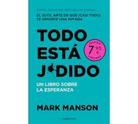Todo está jodido: Un libro sobre la esperanza (Campaña Ahora por menos)