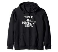 Todo Esto es Perfectamente Legal - Novedad sarcástica Divertida Sudadera con Capucha