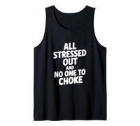 Todo Estresado y Nadie Que ahogue el Humor Camiseta sin Mangas