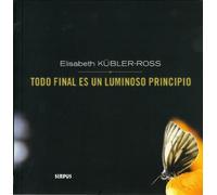 Todo Final Es Un Luminoso Princip