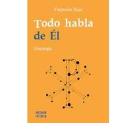 Todo habla de Él. Cristología: 7 (Buscando entender)