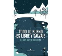 Todo Lo Bueno Es Libre Y Salvaje