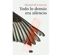 Todo lo demás era silencio (SUMA)