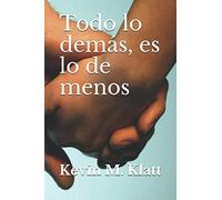 Todo lo demás, es lo de menos