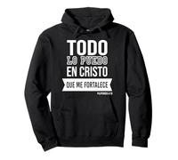 Todo lo Puedo en Cristo Que me fortalece. Sudadera con Capucha