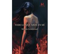 TODO LO QUE ARDE EN MÍ