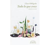 Todo lo que crece: 317 (Voces / Ensayo)