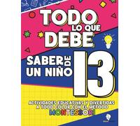 Todo Lo Que Debe Saber Un Niño De I3: Actividades Educativas Y Divertidas A Todo Color Con El Método Montessori
