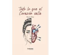 Todo lo que el corazón calla