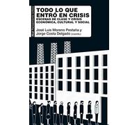 Todo lo que entró en crisis escenas de clase y crisis económica, cultural y social