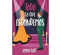 Todo lo que escondemos: una comedia romántica contemporánea (Eventos Luxe)