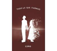 Todo lo que fui(mos)