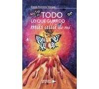 Todo Lo Que Guardo Más Allá De Mí