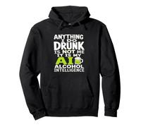 Todo lo Que Hago Borracho no Soy yo AI Alcohol Intelligence Sudadera con Capucha