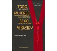 Todo lo que las mujeres quisieron siempre saber sobre el sexo... y por fin se ha: Y POR FIN SE HAN ATREVIDO A PREGUNTAR (SINGULARES)