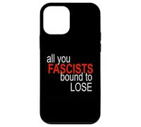 Todo lo Que los fascistas están Obligados a Perder Carcasa para iPhone 12 Mini