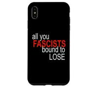 Todo lo Que los fascistas están Obligados a Perder Carcasa para iPhone XS MAX