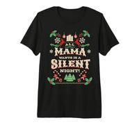 ¡Todo lo Que mamá Quiere es una Noche de Paz! Cuento de Navidad para Mujer Camiseta Premium