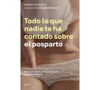 Todo lo que nadie te ha contado sobre el posparto: Sobrevive física y emocionalmente al cuarto trimestre (Superfamilias)
