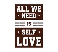 Todo lo que necesitamos es amor propio, tipografía moderna, motivacional e inspiradora. Calcomanías de pared de vinilo 50.4x78.7cm Decoración artística Café