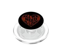 Todo LO Que Necesitamos ES Amor | Ropa diseñada en Forma de PopSockets PopGrip para MagSafe