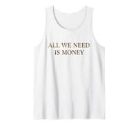 Todo lo Que Necesitamos es Dinero Cotización Minimalista Serif Camiseta sin Mangas
