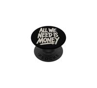 Todo lo Que Necesitamos es Dinero Humor Finanzas Cita Rico en Efectivo PopSockets PopGrip Adhesivo