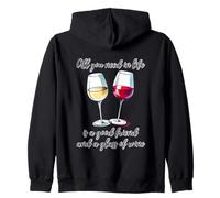 Todo lo Que Necesitas en la Vida es un Buen Amigo y una Copa de Vino Sudadera con Capucha