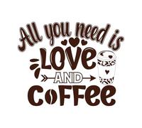 Todo lo que necesitas es amor y café. Calcomanías de pared de vinilo 40x50.6cm Decoración de carrocerías Café