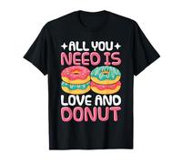 Todo lo que necesitas es amor y dona Camiseta