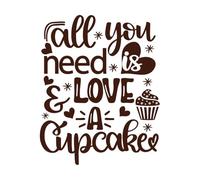 Todo lo que necesitas es amor y un cupcake con forma de corazón. Día de San Valentín. El amor es mío. Vacaciones. Calcomanías de pared de vinilo 49.2x61.4cm No se cae Café