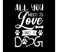 Todo lo que necesitas es amor y un perro. Citas y diseños sobre perros. Calcomanías de pared de vinilo 50.4x76.6cm Cultura del tatuaje Blanco