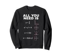 Todo lo Que Necesitas es Ecuaciones matemáticas Divertido diseño matemático Sudadera