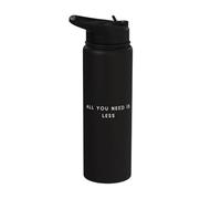 Todo lo que necesitas es menos: estado de ánimo minimalista y divertido Stainless Steel Insulated Water Bottle