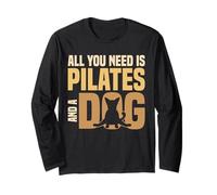 Todo lo que necesitas es pilates y un amante del pilates de perros Manga Larga