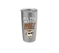 Todo lo que necesitas es yo, amante del café, divertido Vaso térmico de acero inoxidable de doble pared