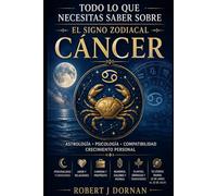 Todo lo que necesitas saber sobre el signo zodiacal Cáncer (Astrología Española)