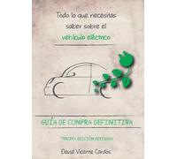 Todo lo que necesitas saber sobre el vehículo eléctrico: Guía de compra definitiva