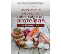 Todo lo que necesitas saber sobre las proteínas: Guía práctica (Ikertuz)