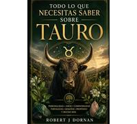 Todo lo que Necesitas Saber sobre Tauro (Astrología Española)