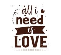 Todo lo que necesito es amor, citas motivacionales Pegatinas artísticas de vinilo 41x50.8cm No se cae Café
