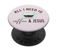 Todo LO Que Necesito ES CAFÉ & JESÚS Divertido Meme Cristiano con cafeína PopSockets PopGrip Adhesivo