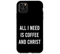 Todo lo Que Necesito es café y Cristo Christian Church Group Carcasa para iPhone 11 Pro MAX