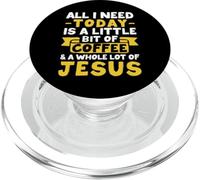 Todo lo Que Necesito es café y Jesús Cristo religioso PopSockets PopGrip para MagSafe