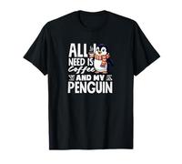 Todo lo Que Necesito es café y mi café Penguin Cute Penguin Camiseta
