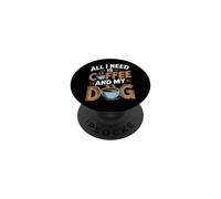 Todo lo Que Necesito es café y mi Perro, Divertido Amante de los Perros PopSockets PopGrip Adhesivo
