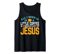 Todo lo Que Necesito es café y Mucha fe en Jesús Camiseta sin Mangas