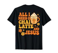 Todo lo Que Necesito es Chai Latte y Jesús - Funny Christian Camiseta