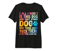 Todo lo Que Necesito es Este Perro y Ese Otro Amante de los Perros Divertidos Camiseta Premium
