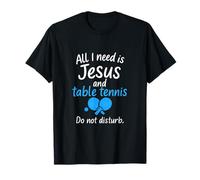 Todo lo que necesito es Jesús y tenis de mesa Manuscrito Camiseta